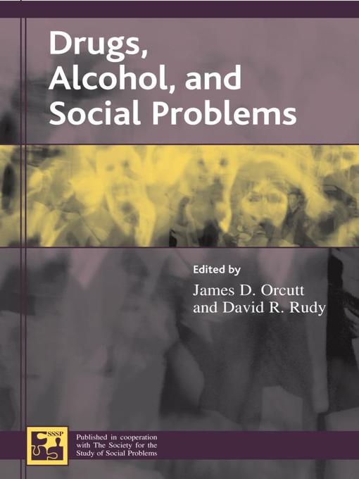 Title details for Drugs, Alcohol, and Social Problems by James D. Orcutt - Available